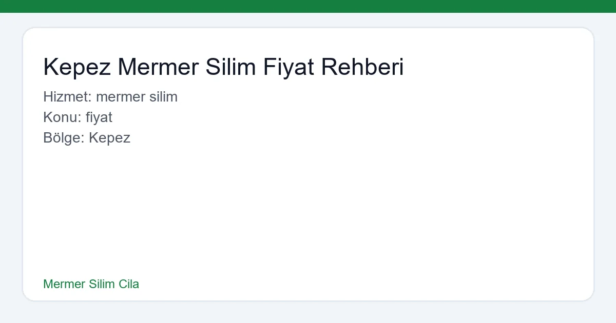 Kepez Mermer Silim Fiyat Rehberi - Mermer Silim Cila hero