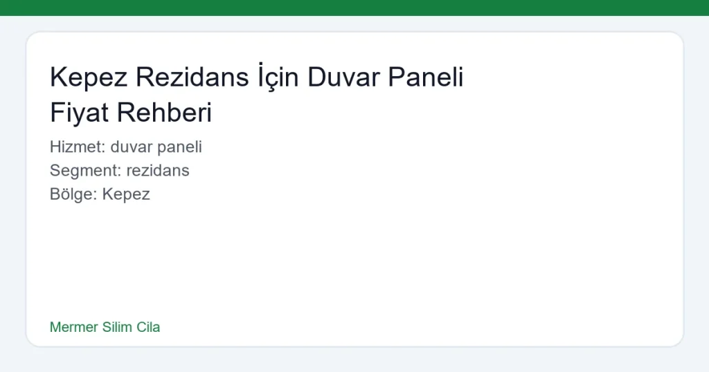 Kepez Rezidans İçin Duvar Paneli Fiyat Rehberi - Mermer Silim Cila hero