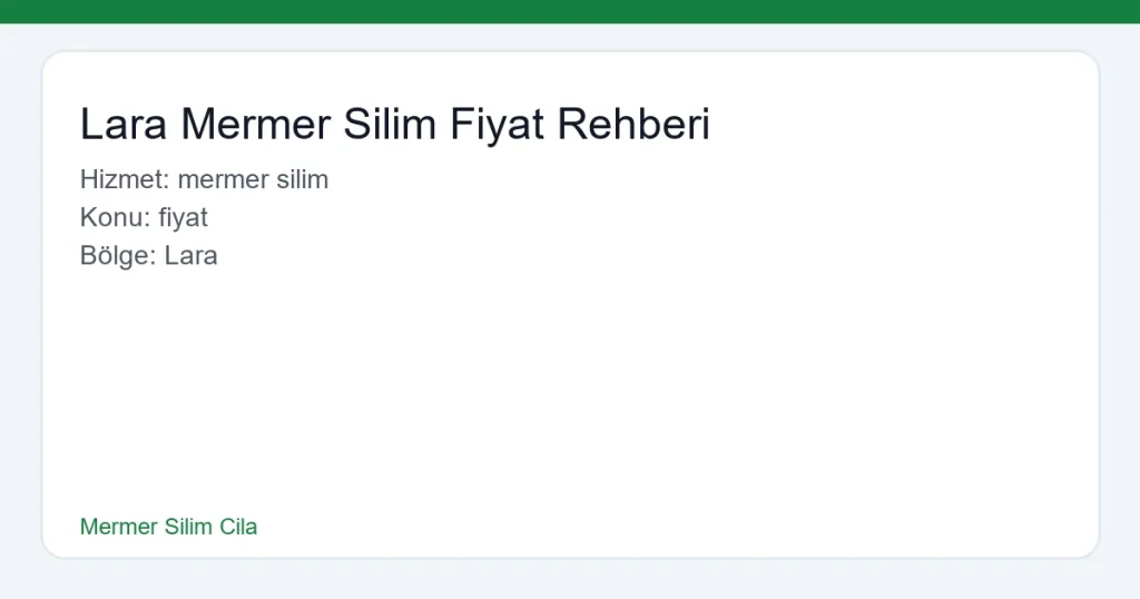 Lara Mermer Silim Fiyat Rehberi - Mermer Silim Cila hero